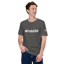 Load image into Gallery viewer, #Fobi50 Unisex T-Shirt
